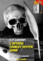 Couverture du livre « L'affaire Charles Dexter Ward » de Howard Phillips Lovecraft aux éditions Numeriklivres