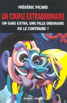 Couverture du livre « Un couple extraordinaire » de Frédéric Picard aux éditions Bruno Leprince