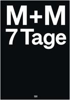 Couverture du livre « M + m 7 tage » de Heimann/Schwantes aux éditions Hatje Cantz