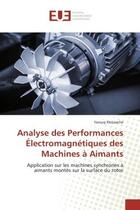 Couverture du livre « Analyse des performances electromagnetiques des machines a aimants - application sur les machines sy » de Mezaache Farouq aux éditions Editions Universitaires Europeennes