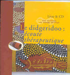 Couverture du livre « Didgeridoo : ecoute therapeutique » de Ruiter Dick aux éditions Binkey Kok