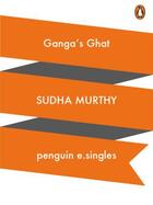 Couverture du livre « Ganga's Ghat » de Murty Suddha aux éditions Penguin Books Ltd Digital
