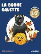 Couverture du livre « La bonne galette » de Celine Alvarez aux éditions Les Arenes