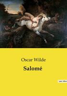 Couverture du livre « Salomé » de Oscar Wilde aux éditions Culturea