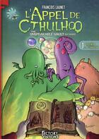 Couverture du livre « L'appel de Cthulhoo t.1 ; la crype de l'indiscible » de Francois Launet aux éditions Am Media Network