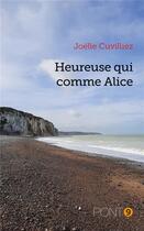 Couverture du livre « Heureuse qui comme alice » de Joelle Cuivilliez aux éditions Au Pont 9