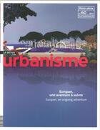 Couverture du livre « Urbanisme hs n 60 european une aventure a suivres juin 2017 » de  aux éditions Revue Urbanisme