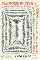 Couverture du livre « Madness in civilization (paperback) » de Scull Andrew aux éditions Thames & Hudson