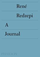 Couverture du livre « A journal » de Rene Redzepi aux éditions Phaidon Press