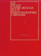 Couverture du livre « Le petit livre rouge d'un photographe chinois » de  aux éditions Phaidon