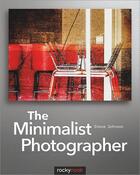 Couverture du livre « The Minimalist Photographer » de Steve Johnson aux éditions Rocky Nook