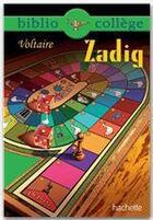 Couverture du livre « Zadig ou la destinée » de Voltaire et Isabelle De Lisle aux éditions Hachette Education