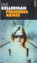 Couverture du livre « Premières armes » de Faye Kellerman aux éditions Points