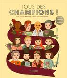 Couverture du livre « Tous des champions ! » de Ana Albero et Lily Murray aux éditions Larousse