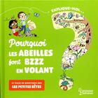 Couverture du livre « Explique-moi ; pourquoi les abeilles font bzzz en volant » de Agnes Besson et Candela Ferrandez aux éditions Larousse