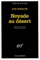 Couverture du livre « Noyade au désert » de Don Winslow aux éditions Gallimard