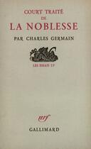 Couverture du livre « Court traite de la noblesse » de Germain Charles aux éditions Gallimard (patrimoine Numerise)