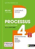 Couverture du livre « Processus 4 - bts cg 1ere et 2eme annees (les processus cg) livre + licence eleve - 2019 » de  aux éditions Nathan