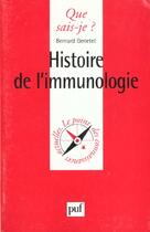 Couverture du livre « Histoire de l'immunologie » de Bernard Genetet aux éditions Que Sais-je ?