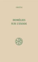 Couverture du livre « Homélies sur l'Exode » de Origene aux éditions Cerf