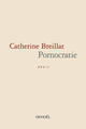 Couverture du livre « Pornocratie » de Catherine Breillat aux éditions Denoel