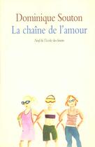 Couverture du livre « Chaine de l amour (la) » de Dominique Souton aux éditions Ecole Des Loisirs