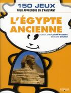 Couverture du livre « L'Egypte ancienne ; 150 jeux pour apprendre en s'amusant » de Retourne et Kusber aux éditions Organisation