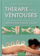 Couverture du livre « Guide pratique de therapie par les ventouses » de Zhongchao W. aux éditions Maloine