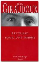 Couverture du livre « Lectures pour une ombre » de Jean Giraudoux aux éditions Grasset