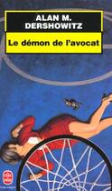 Couverture du livre « Le demon de l'avocat » de Dershowitz-A.M aux éditions Le Livre De Poche