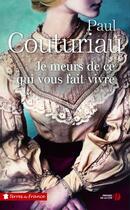 Couverture du livre « Je meurs de ce qui vous fait vivre » de Paul Couturiau aux éditions Presses De La Cite