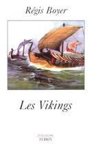 Couverture du livre « Les Vikings histoire et civilisation » de Regis Boyer aux éditions Perrin