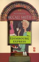 Couverture du livre « Les chroniques d'Edimbourg t.2 ; Edimbourg express » de Alexander Mccall Smith aux éditions 10/18