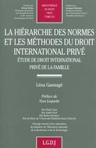 Couverture du livre « La hierarchie des normes et les methodes du droit international prive » de Gannage L. aux éditions Lgdj