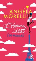 Couverture du livre « L'homme idéal (en mieux) » de Angela Morelli aux éditions Harlequin