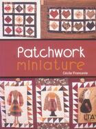 Couverture du livre « Patchwork miniature » de Franconie/Vernichon aux éditions Le Temps Apprivoise