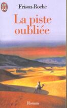 Couverture du livre « Piste oubliee (la) » de Roger Frison-Roche aux éditions J'ai Lu