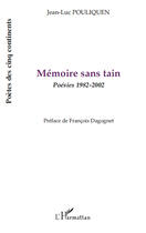 Couverture du livre « Mémoire sans tain ; poésies 1982-2002 » de Jean-Luc Pouliquen aux éditions Editions L'harmattan