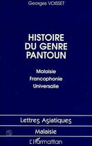 Couverture du livre « Histoire du genre pantoun ; malaisie francophonie universalie » de Georges Voisset aux éditions Editions L'harmattan