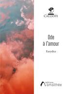 Couverture du livre « Ode à l'amour » de Eurydice aux éditions Amalthee