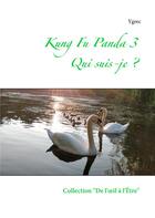 Couverture du livre « Kung Fu Panda 3 ; qui suis-je ? » de Ygrec aux éditions Books On Demand