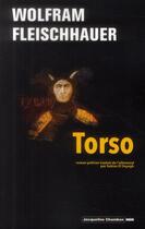 Couverture du livre « Torso » de Wolfram Fleischhauer aux éditions Jacqueline Chambon