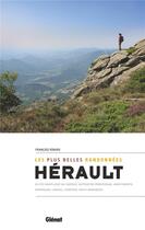 Couverture du livre « Hérault ; les plus belles randonnées ; du Pic Saint-Loup au Caroux » de Francois Ribard aux éditions Glenat