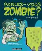 Couverture du livre « Parlez-vous zombie ? » de Steve Mockus et Travis Millard aux éditions Fluide Glacial