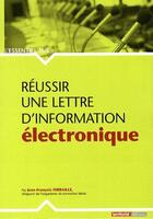 Couverture du livre « L'Essentiel Sur ; Réussir Une Lettre D'Information Electronique » de Jean-Francois Ferraille aux éditions Territorial