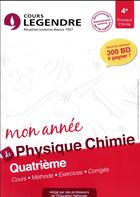 Couverture du livre « Cours legendre physique chimie quatrieme mon annee » de Akhebat Alain aux éditions Edicole