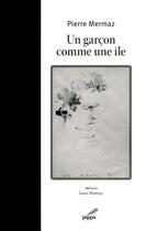 Couverture du livre « Un garçon comme une île » de Pierre Mermaz aux éditions Pippa