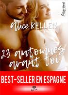 Couverture du livre « 23 automnes avant toi » de Alice Kellen aux éditions Alter Real