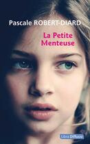 Couverture du livre « La petite menteuse » de Pascale Robert-Diard aux éditions Libra Diffusio