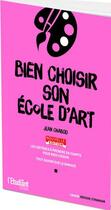 Couverture du livre « Bien choisir son école d'art » de Thibault Dumas aux éditions L'etudiant
